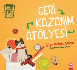 Geri Kazanım Atölyesi - Sıfır Atıkla Yaşa