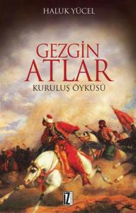 Gezgin Atlar  Kuruluş Öyküsü