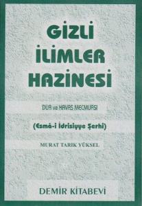 Gizli İlimler Hazinesi - Dua ve Havas Mecmuası (Esma-i İdrisiyye Şerhi)