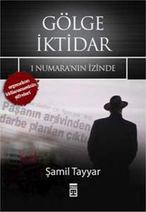 Gölge İktidar - 1 Numara'nın İzinde