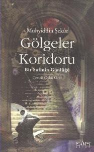 Gölgeler Koridoru  Bir Sufinin Günlüğü