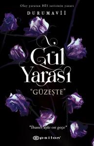 Gül Yarası "Güzeşte"