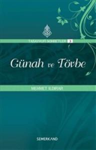 Günah ve Tövbe : Tasavvuf Sohbetleri 3