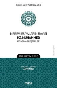 Güncel Vahiy Tartışmaları 2 - Nebevi Rüyaların Ravisi Hz. Muhammed Kitabına Eleştiriler