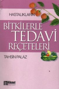 Hastalıkların Bitkilerle Tedavi Reçeteleri