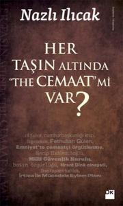 Her Taşın Altında  The Cemaat mi Var?