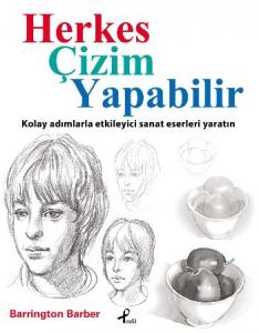 Herkes Çizim Yapabilir  Kolay Adımlarla Etkileyici Sanat Eserleri Yaratın