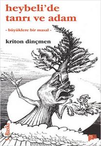 Heybeli’de Tanrı ve Adam Büyüklere Bir Masal