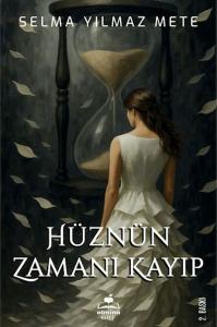 Hüznün Zamanı Kayıp