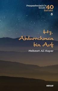 Hz. Abdurrahman bin Avf - Peygamberimiz'in İzinde 40 Sahabi - 8