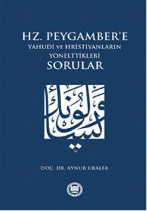 Hz. Peygamber'e Yahudi ve Hristiyanların Yönelttikleri Sorular