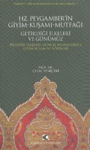 Hz. Peygamber'in Giyim-Kuşamı-Mutfağı Getirdiği İlkeleri ve Günümüz  Felsefesi, İlkeleri, Güncel