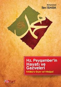 Hz.Peygamber'in Hayatı ve Gazveleri  Kitabü's-Siyer ve'l-Megazi