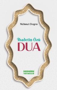 İbadetin Özu¨ Dua