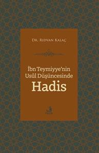 İbn Teymiyye'nin Usul Düşüncesinde Hadis