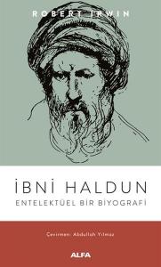İbni Haldun - Entelektüel Bir Biyografi