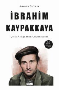 İbrahim Kaypakkaya - Çelik Aldığı Suyu Unutmayacak