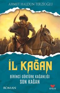 İl Kağan Birinci Göktürk Kağanlığı Son Kağan