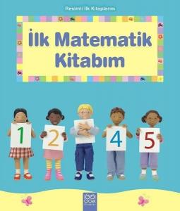 İlk Matematik Kitabım - Resimli İlk Kitaplarım