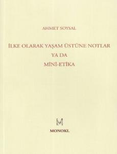 İlke Olarak Yaşam Üstüne Notlar ya da Mini-Etika