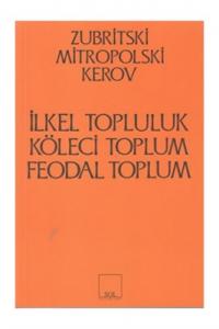 İlkel, Köleci ve Feodal Toplum Kapitalist Öncesi Biçimler
