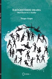 İlköğretimde Drama - Okul Öncesi ve 1. Sınıflar