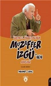İlkokul Öğretmenim - Muzaffer İzgü'nün Anısına