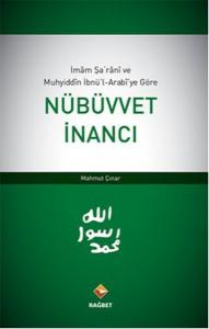 İmam Şarani ve Muhyiddin İbnü'l-Arabi'ye Göre Nübüvvet İnancı