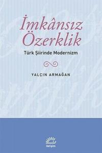 İmkansız Özerklik  Türk Şiirinde Modernizm