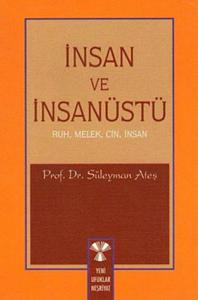 İnsan ve İnsanüstü / Ruh, Melek, Cin, İnsan