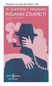 İnsanın Esareti - Modern Klasikler Dizisi (Şömizli)