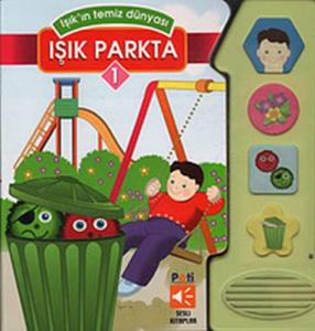 Işık'ın Temiz Dünyası - Işık Parkta 1