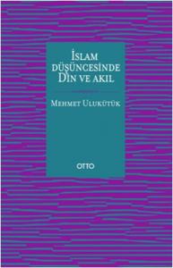 İslam Düşüncesinde Din ve Akıl