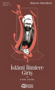 İslami İlimlere Giriş 1 - Mantık-Felsefe