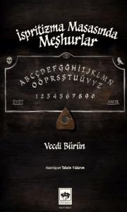 İspritizma Masasında Meşhurlar