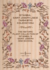 İstanbul Saint Joseph Lisesi Tarihi Bitki Koleksiyonu (2 Cilt)