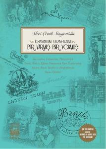 İstanbulum, Tadım Tuzum  Bir Varmış Bir Yokmuş