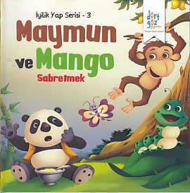 İyilik Yap Serisi 3 - Maymun ve Mango - Sabretmek