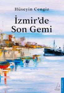 İzmir’de Son Gemi
