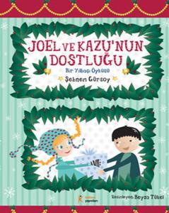 Joel ve Kazu'nun Dostluğu  Bir Yılbaşı Öyküsü