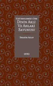 Kadı Abdulcebbar'a Göre Dinin Akli ve Ahlaki Savunusu
