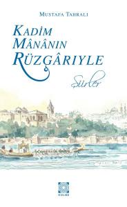 Kadim Mananın Rüzgarıyle - Şiirler