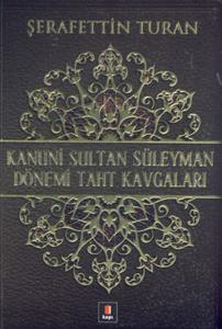 Kanuni Sultan Süleyman Dönemi Taht Kavgaları