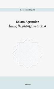 Kelam Açısından İnanç Özgürlüğü ve İrtidat