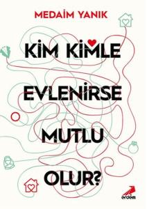 Kim, Kimle Evlenirse Mutlu Olur?