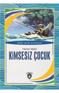 Kimsesiz Çocuk Dünya Çocuk Klasikleri (7-12 Yaş)