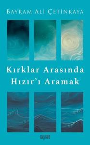 Kırklar Arasında Hızır'ı Aramak