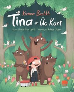 Kırmızı Başlıklı Tina ve Üç Kurt