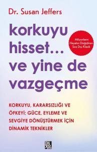 Korkuyu Hisset... Ve Yine De Vazgeçme