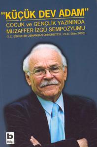 Küçük Dev Adam Çocuk ve Gençlik Yazınında Muzaffer İzgü Sempozyumu (T.C. Eskişehir Osmangazi Ünivers